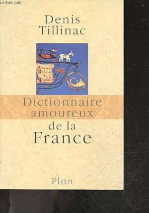 Bild des Verkufers fr Dictionnaire amoureux de la france zum Verkauf von Le-Livre