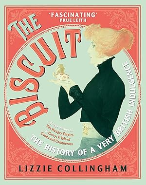 Bild des Verkufers fr The Biscuit: The History of a Very British Indulgence zum Verkauf von Redux Books