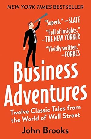 Seller image for Business Adventures: Twelve Classic Tales from the World of Wall Street for sale by ZBK Books