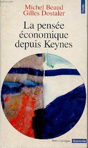 Imagen del vendedor de La pense conomique depuis Keynes - Collection Points Economie n40. a la venta por Le-Livre