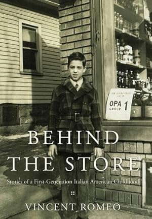 Immagine del venditore per Behind the Store: Stories of a First-Generation Italian American Childhood venduto da ZBK Books