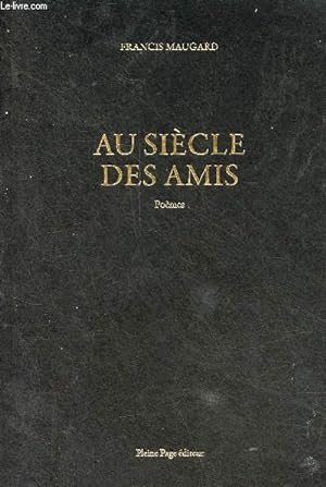 Bild des Verkufers fr Au sicle des amis - Pomes - ddicac par l'auteur. zum Verkauf von Le-Livre