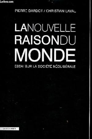 Seller image for La nouvelle raison du monde - Essai sur la socit nolibrale. for sale by Le-Livre