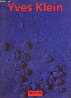 Image du vendeur pour Yves Klein 1928-1962 International Klein Blue - Petite Collection de Taschen n37. mis en vente par Le-Livre