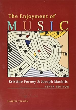 Seller image for The Enjoyment of Music, 10th Edition for sale by ZBK Books