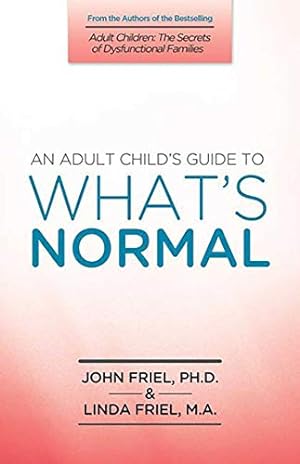 Seller image for An Adult Child's Guide to What's 'Normal' for sale by ZBK Books