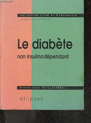 Imagen del vendedor de Le diabte non insulinodpendant - collection vivre et comprendre a la venta por Le-Livre