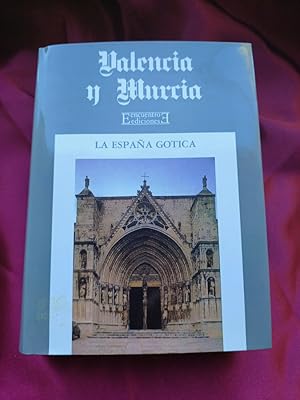 Imagen del vendedor de Valencia y Murcia. La Espaa Gtica. Volumen 4 a la venta por Libreria Anticuaria Camino de Santiago