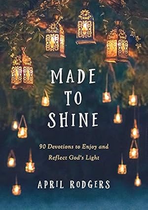 Immagine del venditore per Made to Shine: 90 Devotions to Enjoy and Reflect God's Light venduto da WeBuyBooks