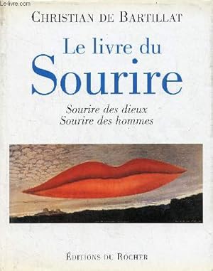 Seller image for Le livre du sourire - Sourire des dieux - Sourire des hommes. for sale by Le-Livre