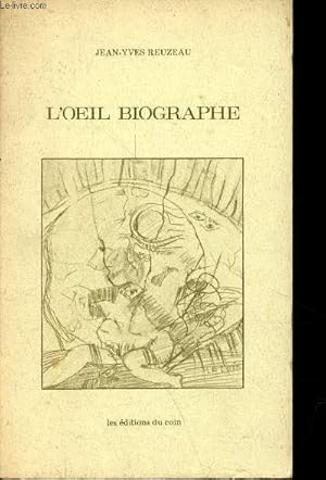 Seller image for L'oeil biographe - Exemplaire n372/1000. for sale by Le-Livre