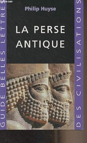 Seller image for La Perse antique -"Guide belles lettres des civilisations" for sale by Le-Livre