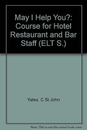 Immagine del venditore per May I Help You?: Course for Hotel Restaurant and Bar Staff (ELT S.) venduto da WeBuyBooks