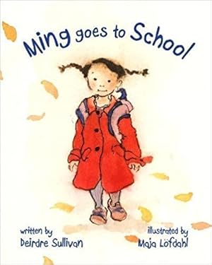 Image du vendeur pour Ming Goes to School mis en vente par Reliant Bookstore