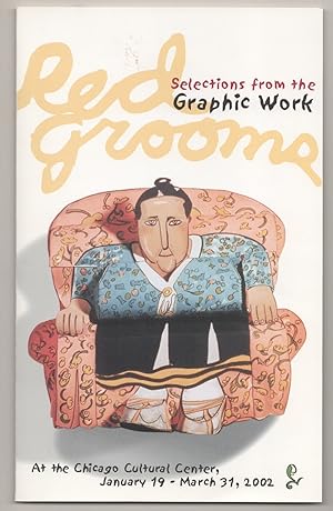 Imagen del vendedor de Red Grooms: Selections from the Graphic Work a la venta por Jeff Hirsch Books, ABAA