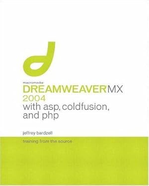 Bild des Verkufers fr Macromedia Dreamweaver MX 2004 with ASP, ColdFusion, and PHP: Training from the Source zum Verkauf von WeBuyBooks