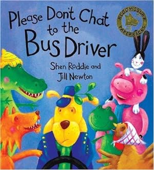 Image du vendeur pour Please Don't Chat to the Bus Driver mis en vente par WeBuyBooks