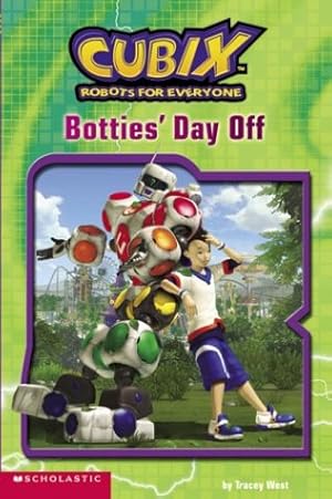 Seller image for Cubix Easy Reader #2 (Cubix): Botties' Day Off for sale by -OnTimeBooks-