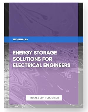 Imagen del vendedor de Energy Storage Solutions for Electrical Engineers a la venta por PS PUBLISHIING