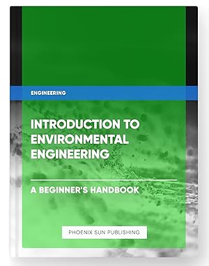 Imagen del vendedor de Introduction to Environmental Engineering - A Beginner's Handbook a la venta por PS PUBLISHIING