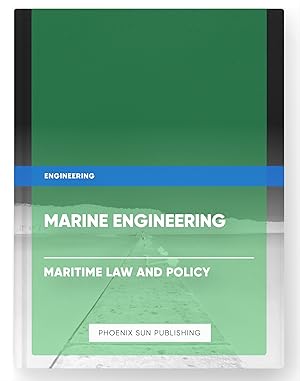 Image du vendeur pour Marine Engineering - Maritime Law and Policy mis en vente par PS PUBLISHIING