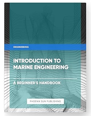 Seller image for Introduction to Marine Engineering - A Beginner's Handbook for sale by PS PUBLISHIING