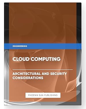 Image du vendeur pour Cloud Computing - Architectural and Security Considerations mis en vente par PS PUBLISHIING