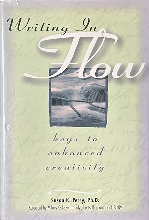 Imagen del vendedor de Writing in Flow - Keys to Enhanced Creativity a la venta por Dr.Bookman - Books Packaged in Cardboard