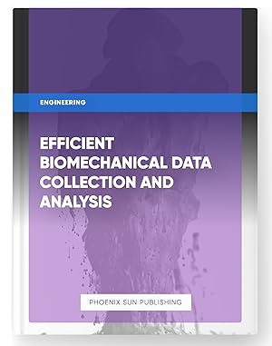 Imagen del vendedor de Efficient Biomechanical Data Collection and Analysis a la venta por PS PUBLISHIING