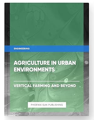 Immagine del venditore per Agriculture in Urban Environments - Vertical Farming and Beyond venduto da PS PUBLISHIING