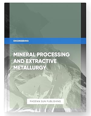 Imagen del vendedor de Mineral Processing and Extractive Metallurgy a la venta por PS PUBLISHIING
