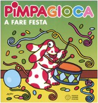Bild des Verkufers fr La Pimpa Books: Pimpa Gioca a Fare Festa zum Verkauf von WeBuyBooks 2
