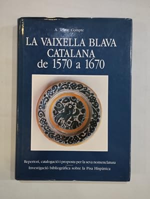 Imagen del vendedor de La vaixella blava catalana de 1570 a 1670 a la venta por Saturnlia Llibreria