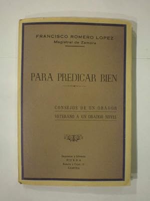 Seller image for Para predicar bien. Consejos de un orador veterano a un orador novel for sale by Librera Antonio Azorn