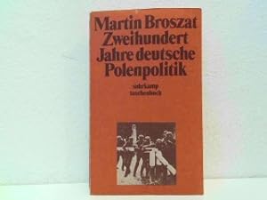 Zweihundert Jahre deutsche Polenpolitik.