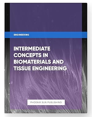 Seller image for Intermediate Concepts in Biomaterials and Tissue Engineering for sale by PS PUBLISHIING