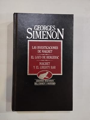 Seller image for Las investigaciones de Maigret / El loco de Bergerac / Maigret y el liberty bar for sale by Saturnlia Llibreria