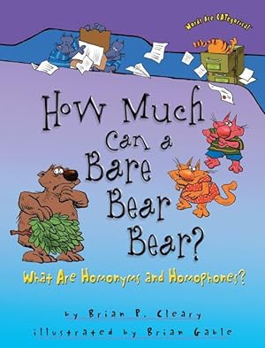 Bild des Verkufers fr How Much Can a Bare Bear Bear?: What Are Homonyms and Homophones? zum Verkauf von moluna