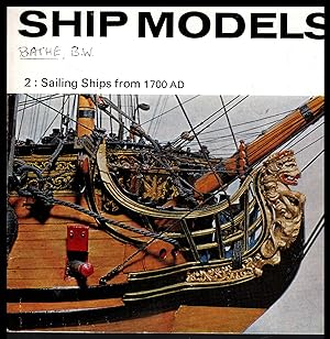 Ship Models: Sailing Ships from 1700 AD. By B W Bathe 1964 No.2