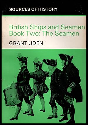 British Ships ans Seamen Book One: The Ships, Book Two, The Seamen by Grant Uden 1969