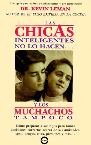 Immagine del venditore per Las chicas inteligentes no lo hacen. / Smart Girls do Not do it: Y Los Muchachos Tampoco (Spanish Edition) venduto da -OnTimeBooks-