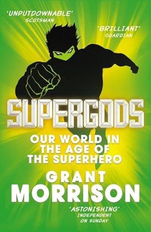 Bild des Verkufers fr Supergods: Our World in the Age of the Superhero zum Verkauf von WeBuyBooks