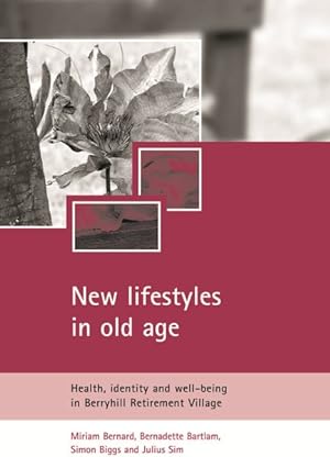 Seller image for New Lifestyles In Old Age : Health, Identity And Well-being In Berryhill Retirement Village for sale by GreatBookPrices