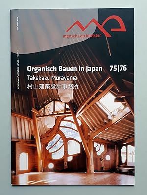 Organisch bauen in Japan - Takekazu Murayama - Mensch + Architektur 75/76 - 9/2011