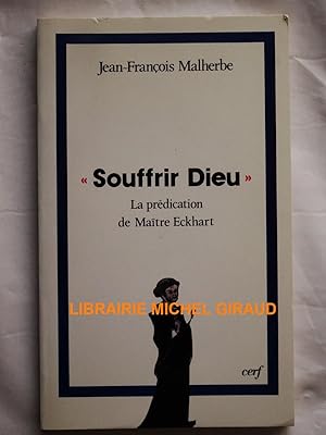 "Souffrir Dieu" La prédication de Maître Eckhart