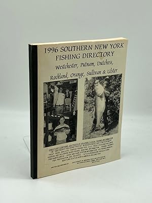 Seller image for 1996 Southern New York Fishing Directory Westchester, Putnam, Dutchess, Rockland, Orange, Sullivan and Ulster for sale by True Oak Books