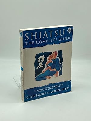 Seller image for Shiatsu The Complete Guide for sale by True Oak Books