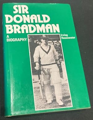 Seller image for Sir Donald Bradman A Biography for sale by The Deva Bookshop
