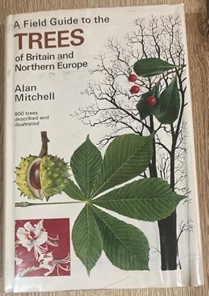 Seller image for A Field Guide to the Trees of Britain and Northern Europe for sale by The Deva Bookshop