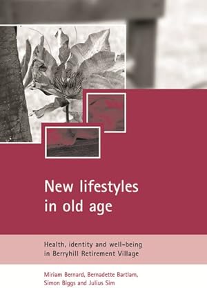 Seller image for New Lifestyles In Old Age : Health, Identity And Well-being In Berryhill Retirement Village for sale by GreatBookPrices